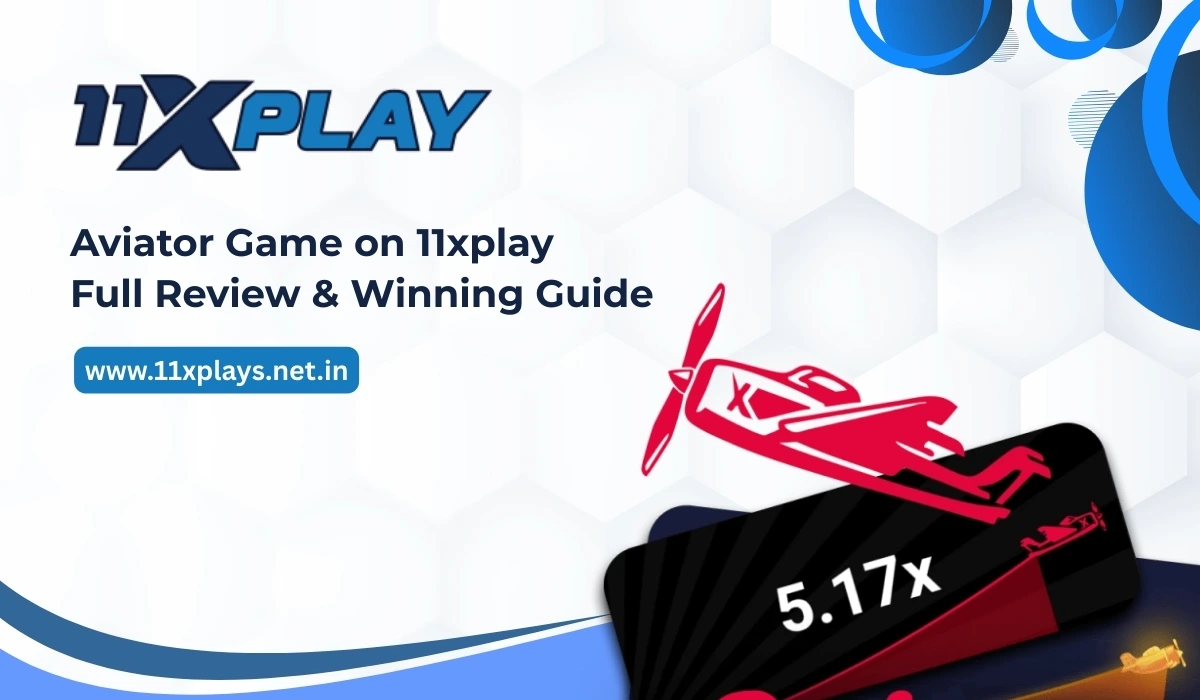 Aviator Game on 11xplay: Full Review & Winning Guide