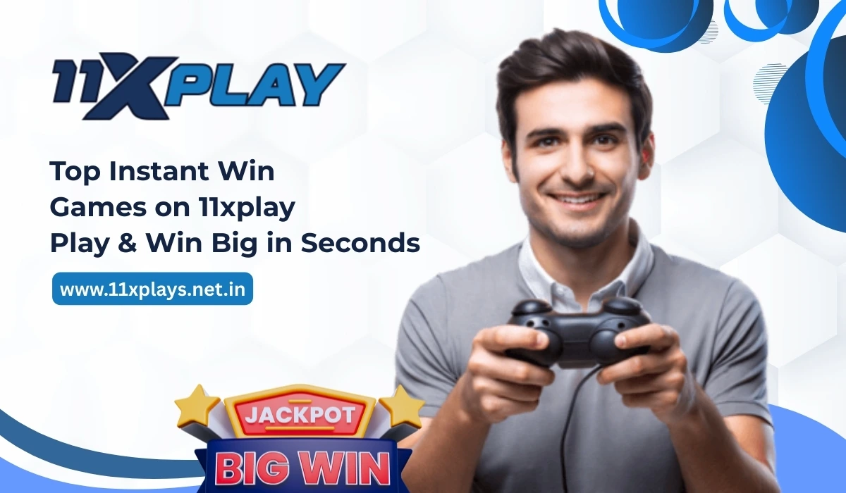Top Instant Win Games on 11xplay | Play & Win Big in Seconds