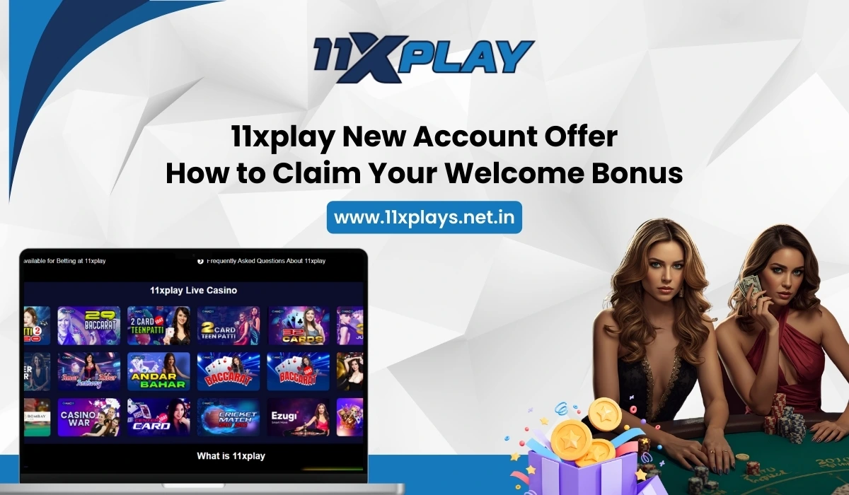 11xplay New Account Offer: How to Claim Your Welcome Bonus