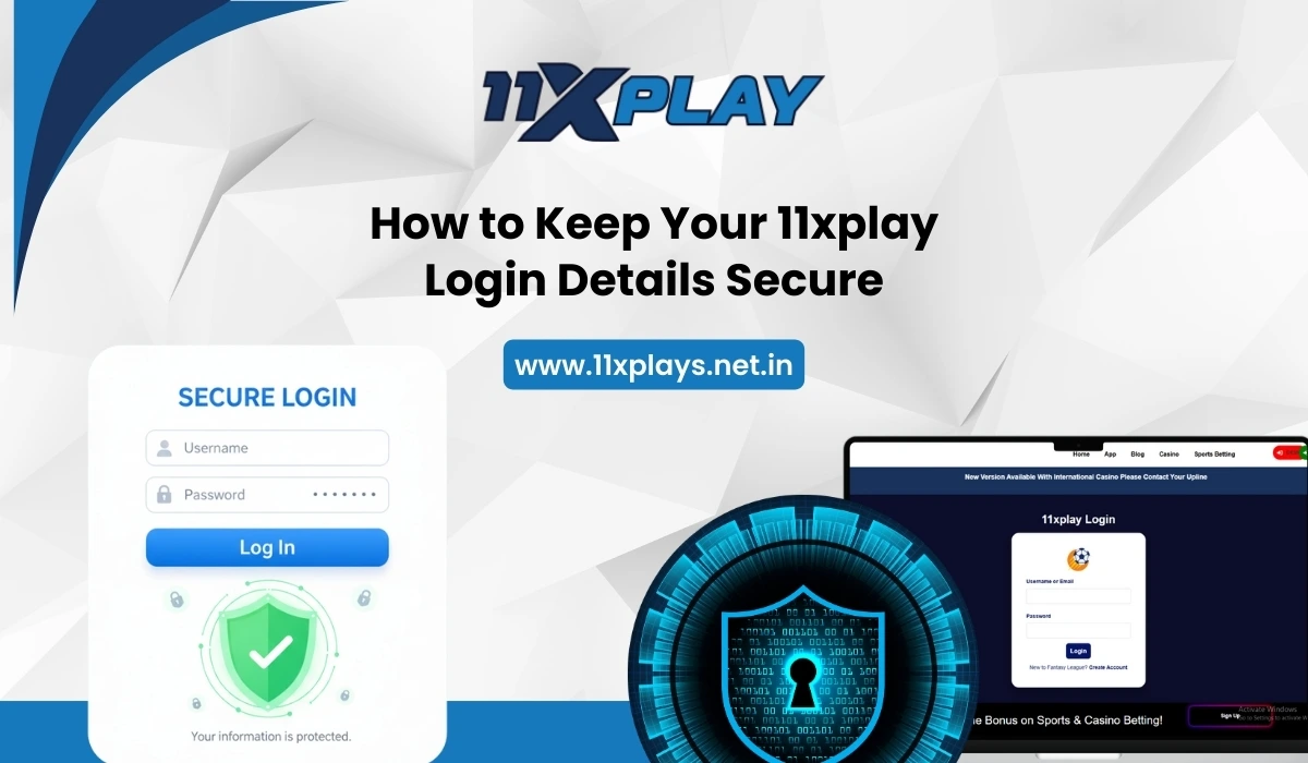 How to Keep Your 11xplay Login Details Secure