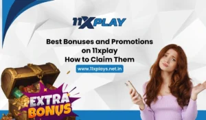 Best Bonuses and Promotions on 11xplay: How to Claim Them
