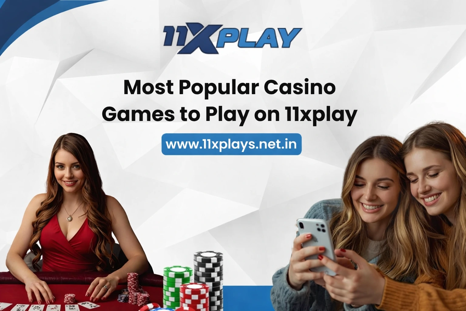 Most Popular Casino Games to Play on 11xplay