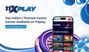 Top Indian-Themed Casino Games Available on 11xplay
