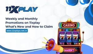 Weekly and Monthly Promotions on 11xplay: What’s New and How to Claim