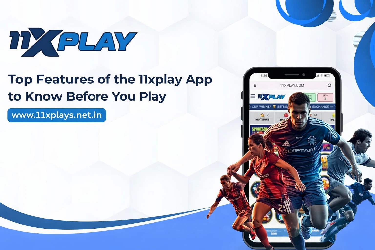 Top Features of the 11xplay App to Know Before You Play
